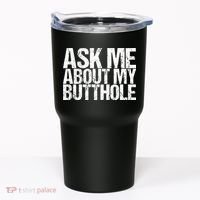 Ask Me About My Butthole Retro Funny Tumbler thumb 0