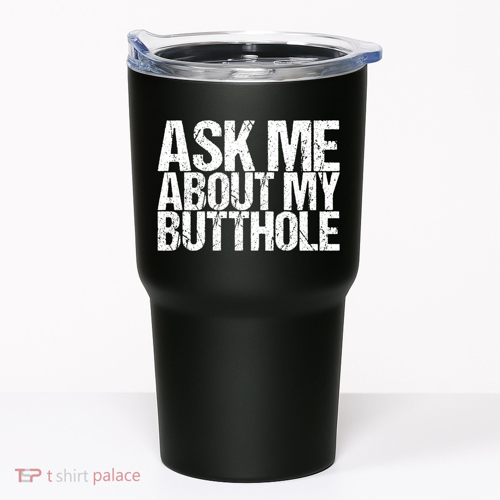Ask Me About My Butthole Retro Funny Tumbler