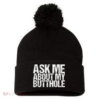Ask Me About My Butthole Retro Funny Pom Pom 12in Knit Beanie thumb 0