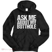 Ask Me About My Butthole Retro Funny Tie Dye Hoodie thumb 0