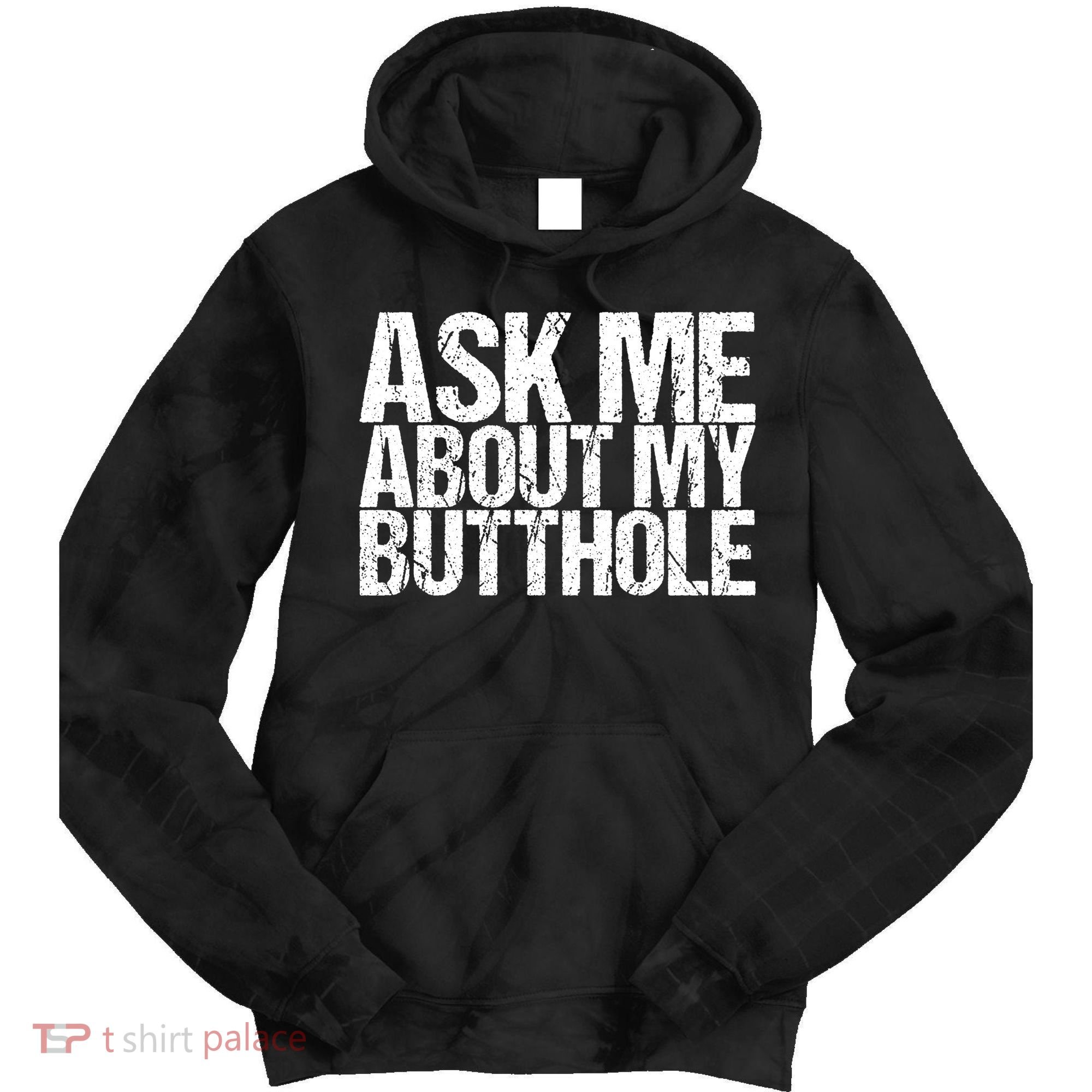 Ask Me About My Butthole Retro Funny Tie Dye Hoodie