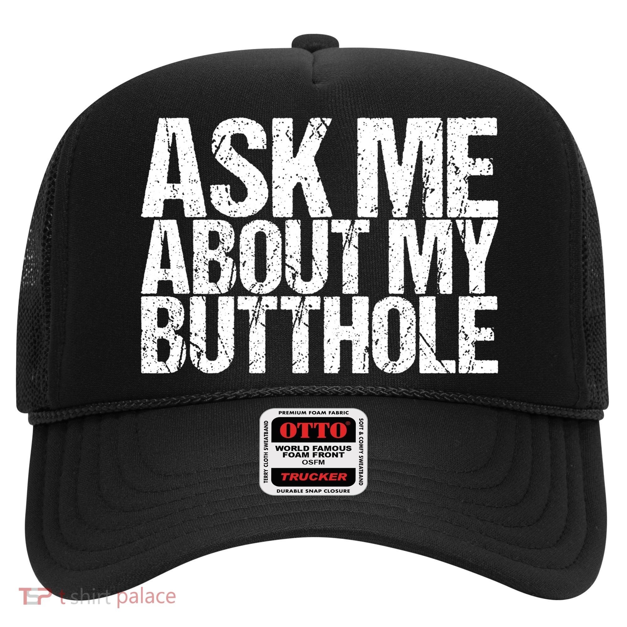 Ask Me About My Butthole Retro Funny Hat