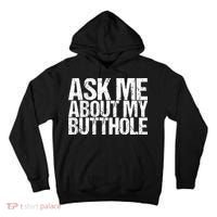 Ask Me About My Butthole Retro Funny Tall Hoodie thumb 0
