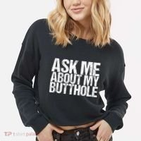 Ask Me About My Butthole Retro Funny Cropped Pullover Crew thumb 2