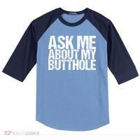 Ask Me About My Butthole Retro Funny Raglan Baseball Sleeve Shirt thumb 0