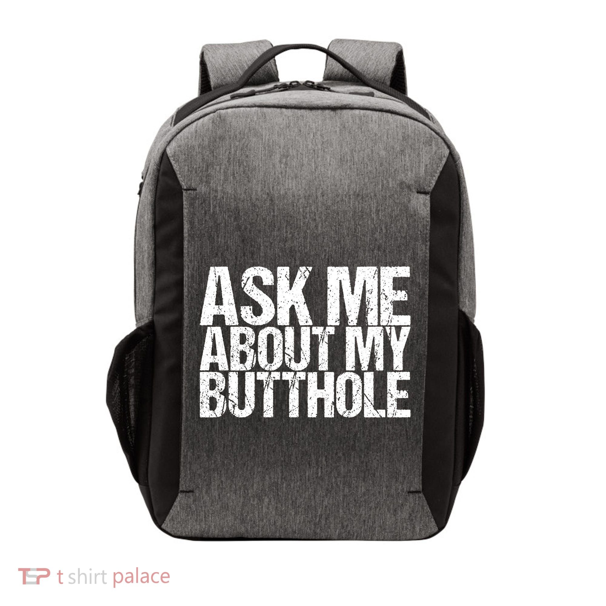 Ask Me About My Butthole Retro Funny Vector Backpack