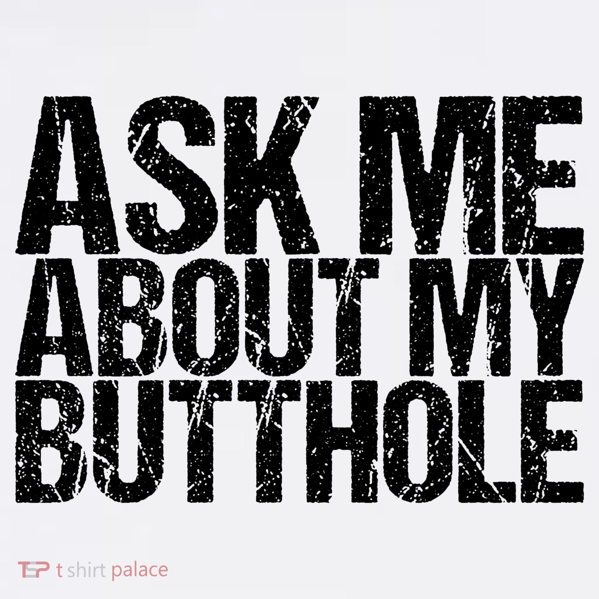 Ask Me About My Butthole Retro Funny Garment-Dyed Sweatshirt