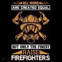 All Moms Are Created Equal But Only The Finest Raise Firefighter Women's Hoodie thumb 2