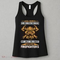 All Moms Are Created Equal But Only The Finest Raise Firefighter Women's Tank Top thumb 3