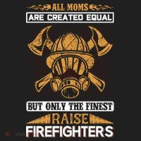 All Moms Are Created Equal But Only The Finest Raise Firefighter Hat thumb 2