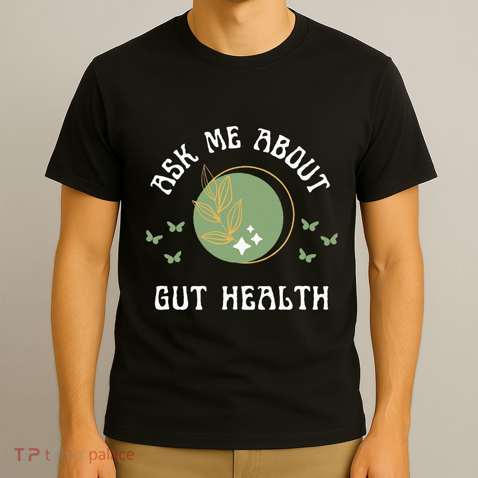 Ask Me About Gut Health New Age Wellness And Healing T-Shirt