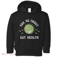 Ask Me About Gut Health New Age Wellness And Healing Toddler Hoodie thumb 0