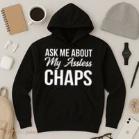 Ask Me About My Assless Chaps Hoodie thumb 3
