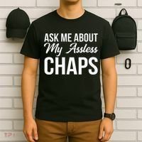 Ask Me About My Assless Chaps T-Shirt thumb 6