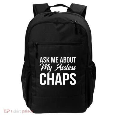 Ask Me About My Assless Chaps Backpack