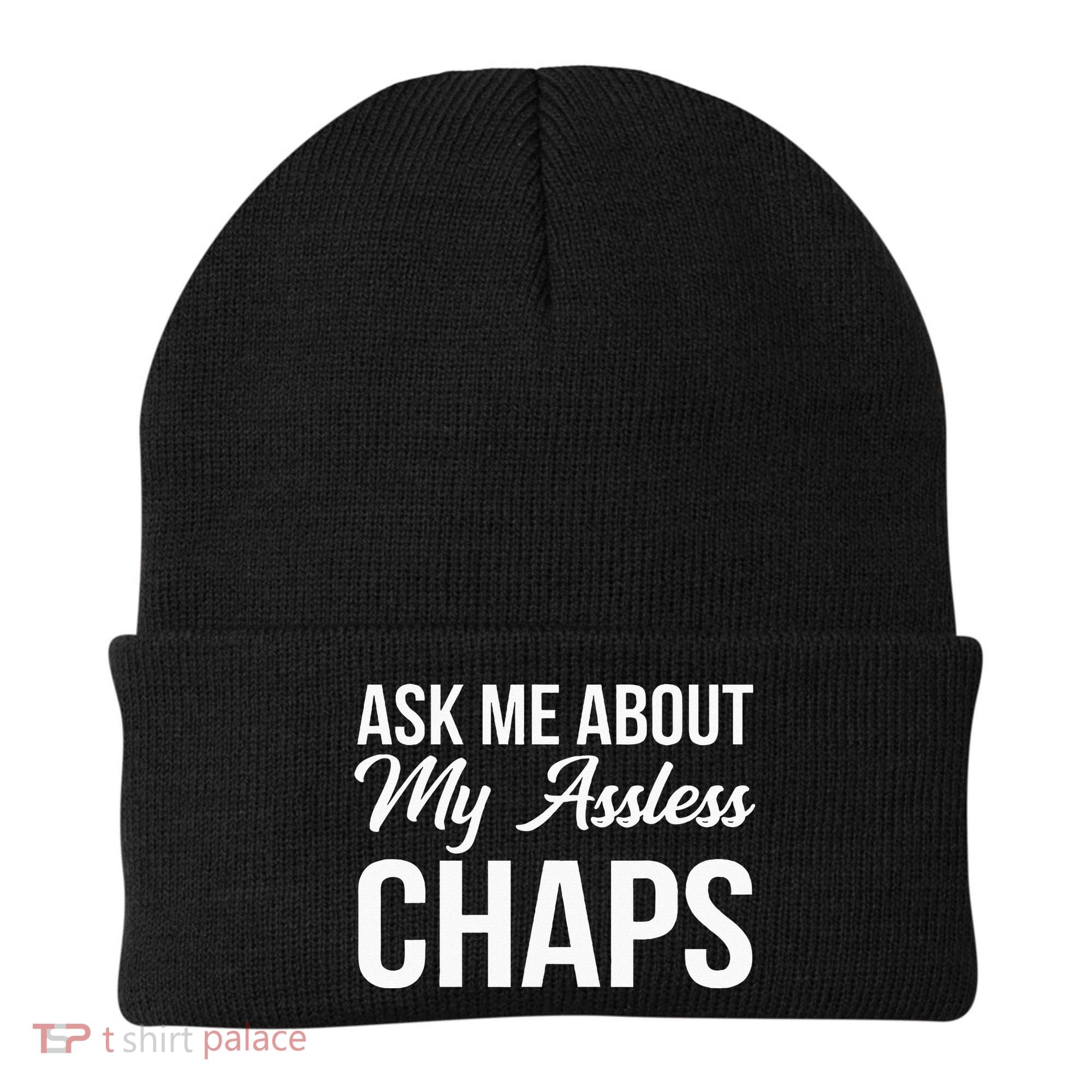 Ask Me About My Assless Chaps Beanie