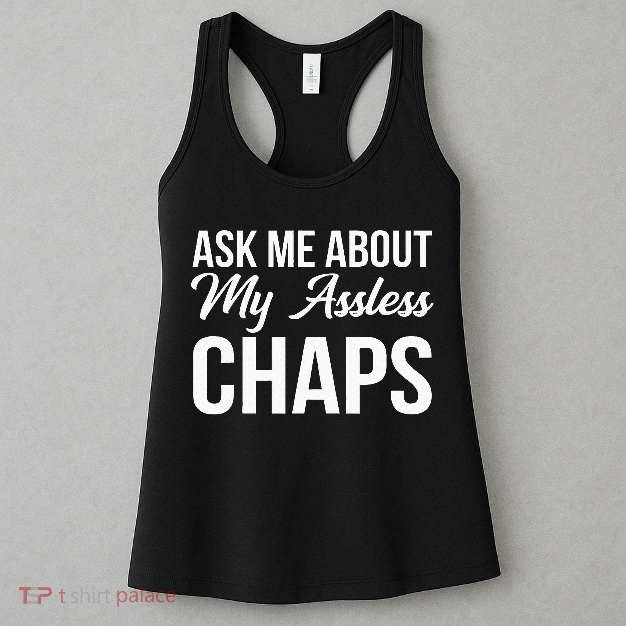 Ask Me About My Assless Chaps Women's Tank Top