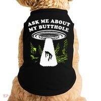 Ask Me About My Butthole Ufo Doggie Tank thumb 0