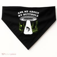 Ask Me About My Butthole Ufo USA-Made Doggie Bandana thumb 0