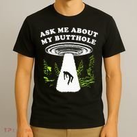Ask Me About My Butthole Ufo T-Shirt thumb 3