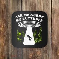 Ask Me About My Butthole Ufo Coaster thumb 0