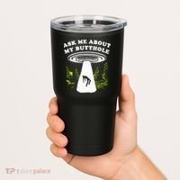 Ask Me About My Butthole Ufo Tumbler thumb 2