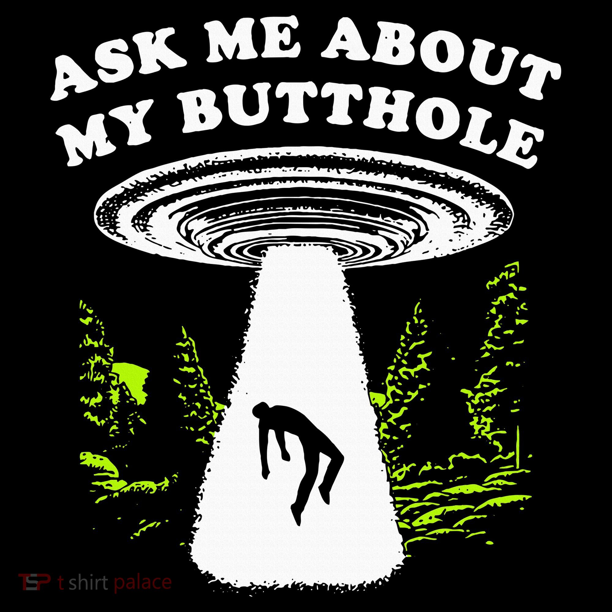 Ask Me About My Butthole Ufo Ornament