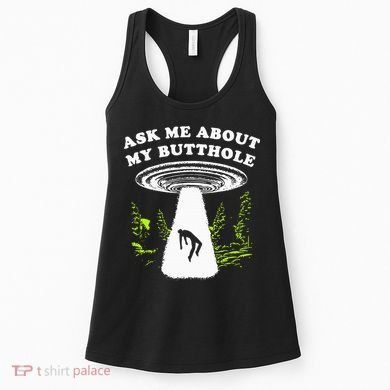 Ask Me About My Butthole Ufo Women's Tank Top