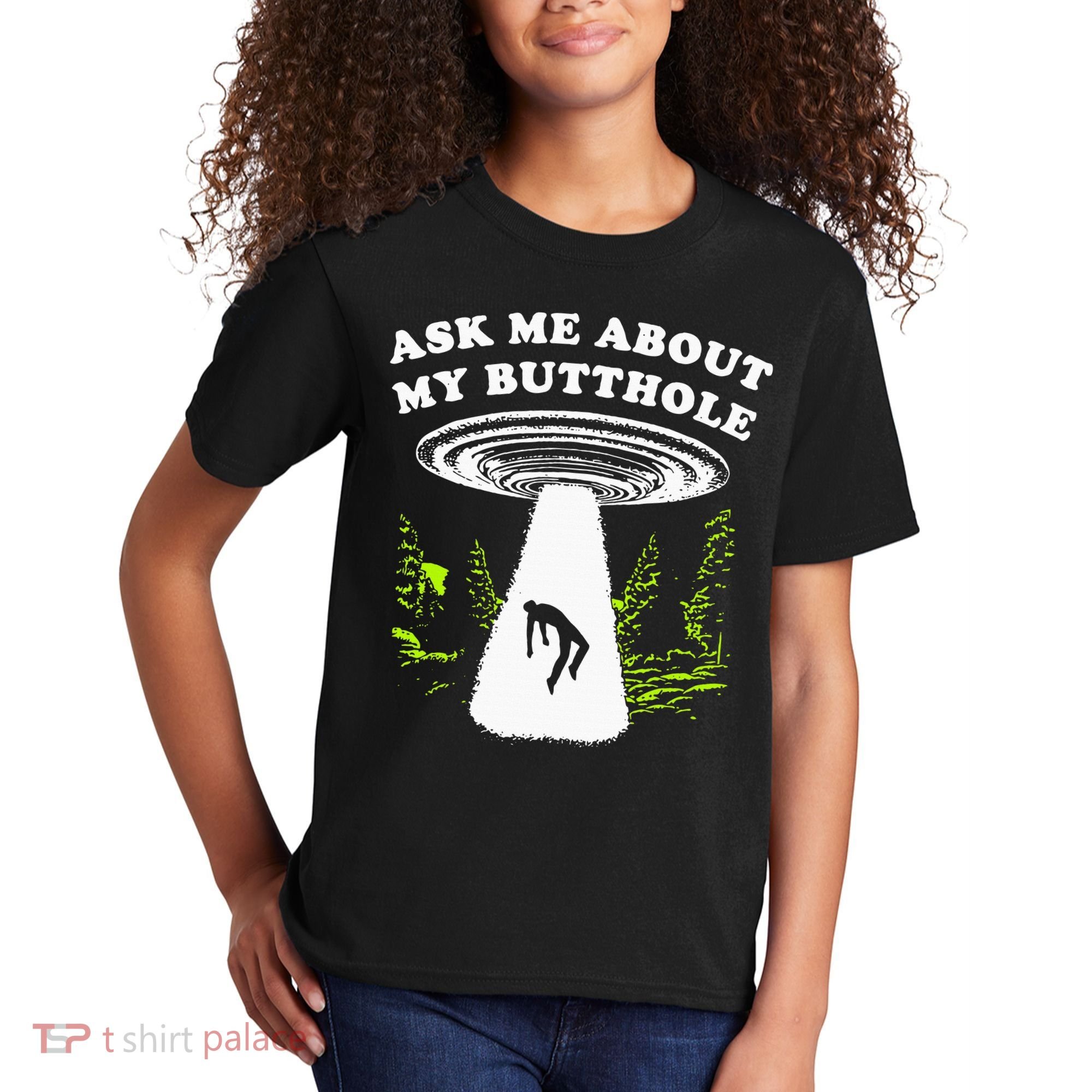 Ask Me About My Butthole Ufo Kids T-Shirt