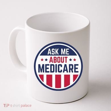 Ask Me About Medicare Medicare Info Design Ask Me About Coffee Mug