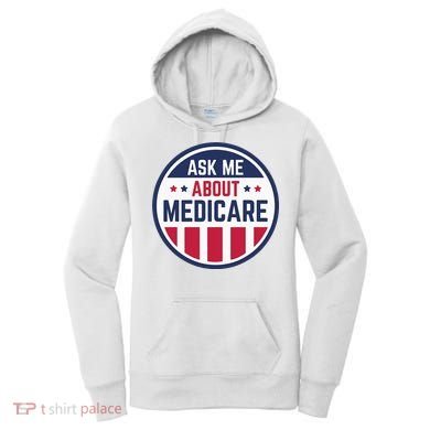 Ask Me About Medicare Medicare Info Design Ask Me About Women's Hoodie