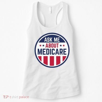 Ask Me About Medicare Medicare Info Design Ask Me About Women's Tank Top