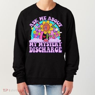 Ask Me About Mystery Discharge Women's Sweatshirt