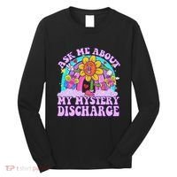 Ask Me About Mystery Discharge Long Sleeve Shirt thumb 0