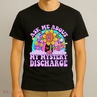 Ask Me About Mystery Discharge T-Shirt thumb 3