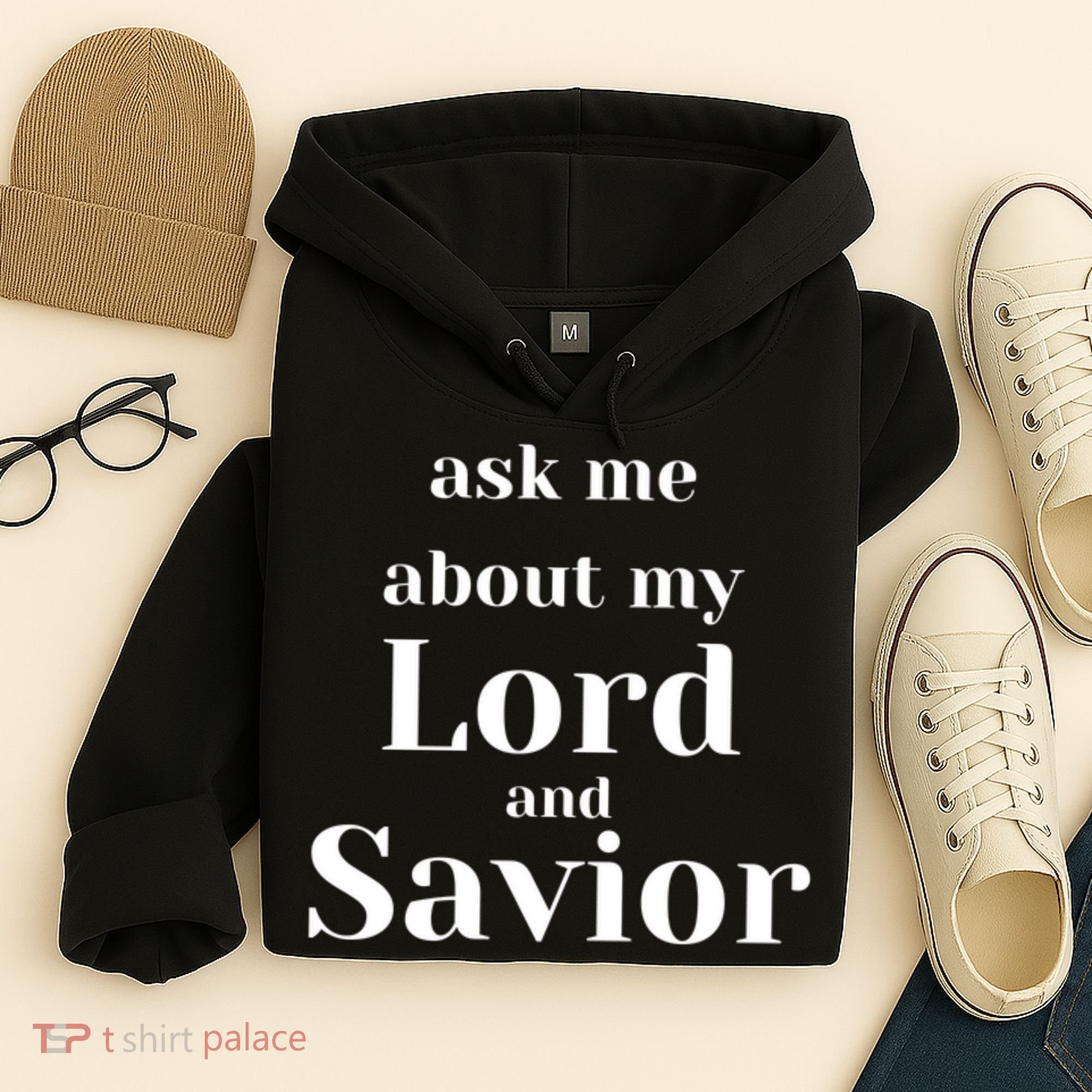 Ask Me About My Lord And Savior Hoodie
