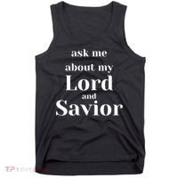 Ask Me About My Lord And Savior Tank Top thumb 0