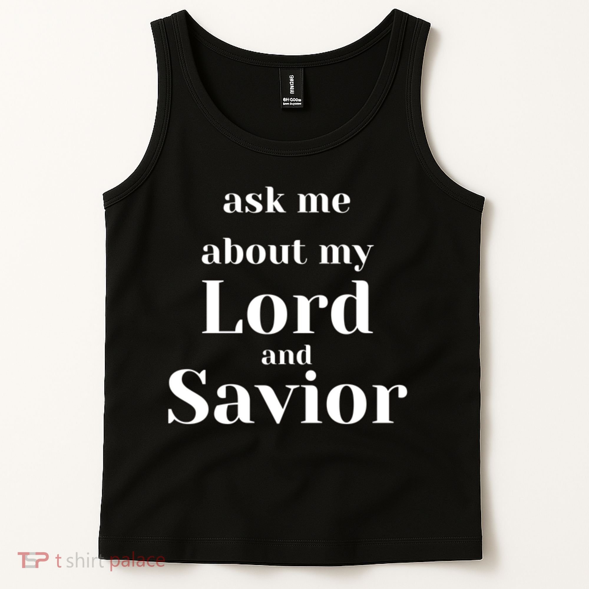 Ask Me About My Lord And Savior Tank Top
