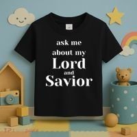 Ask Me About My Lord And Savior Toddler T-Shirt thumb 3