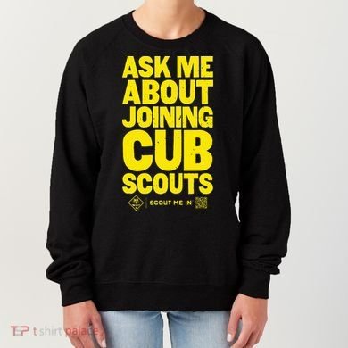 Ask Me About Joining Cub Scouts Women's Sweatshirt