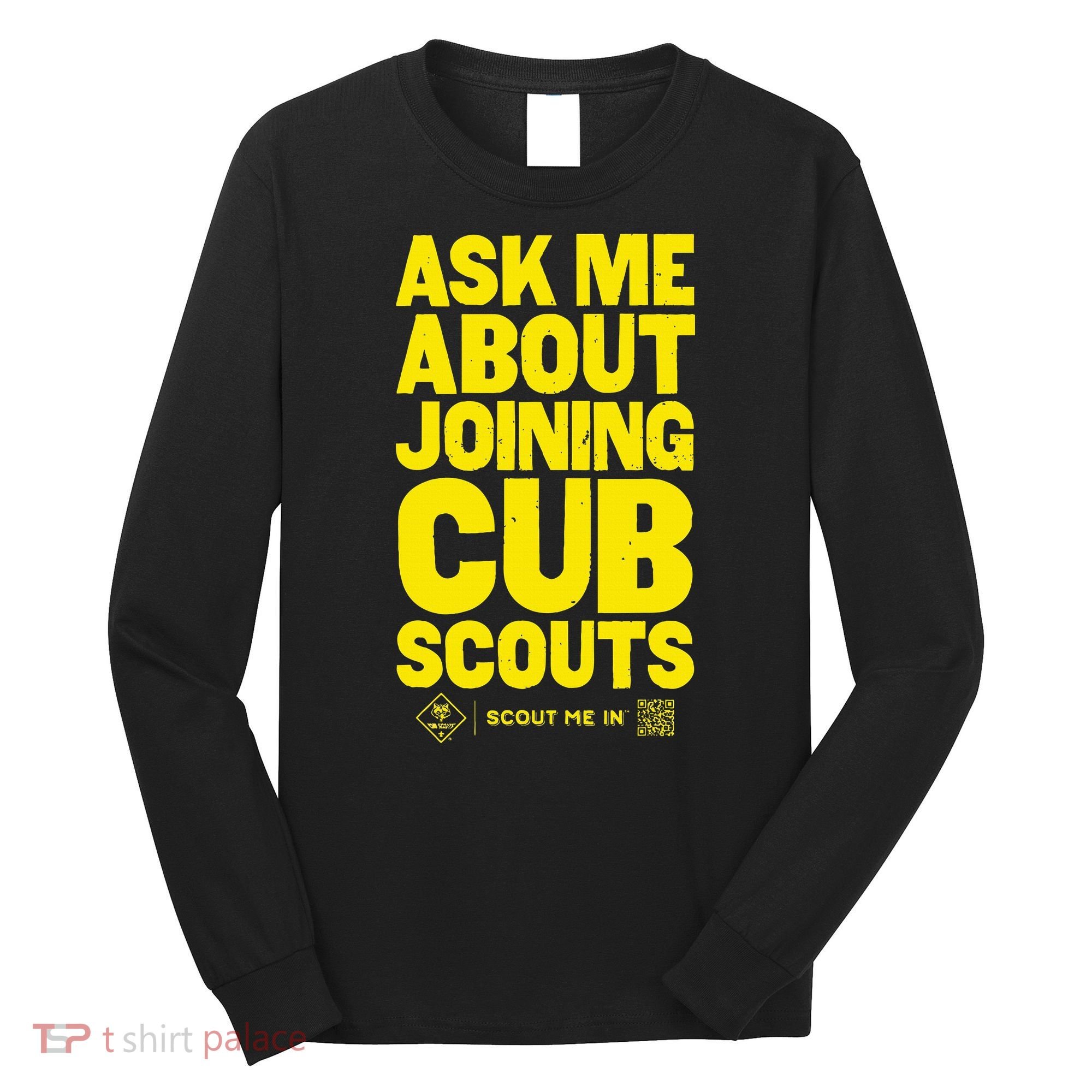 Ask Me About Joining Cub Scouts Long Sleeve Shirt
