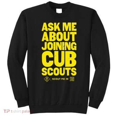 Ask Me About Joining Cub Scouts Sweatshirt