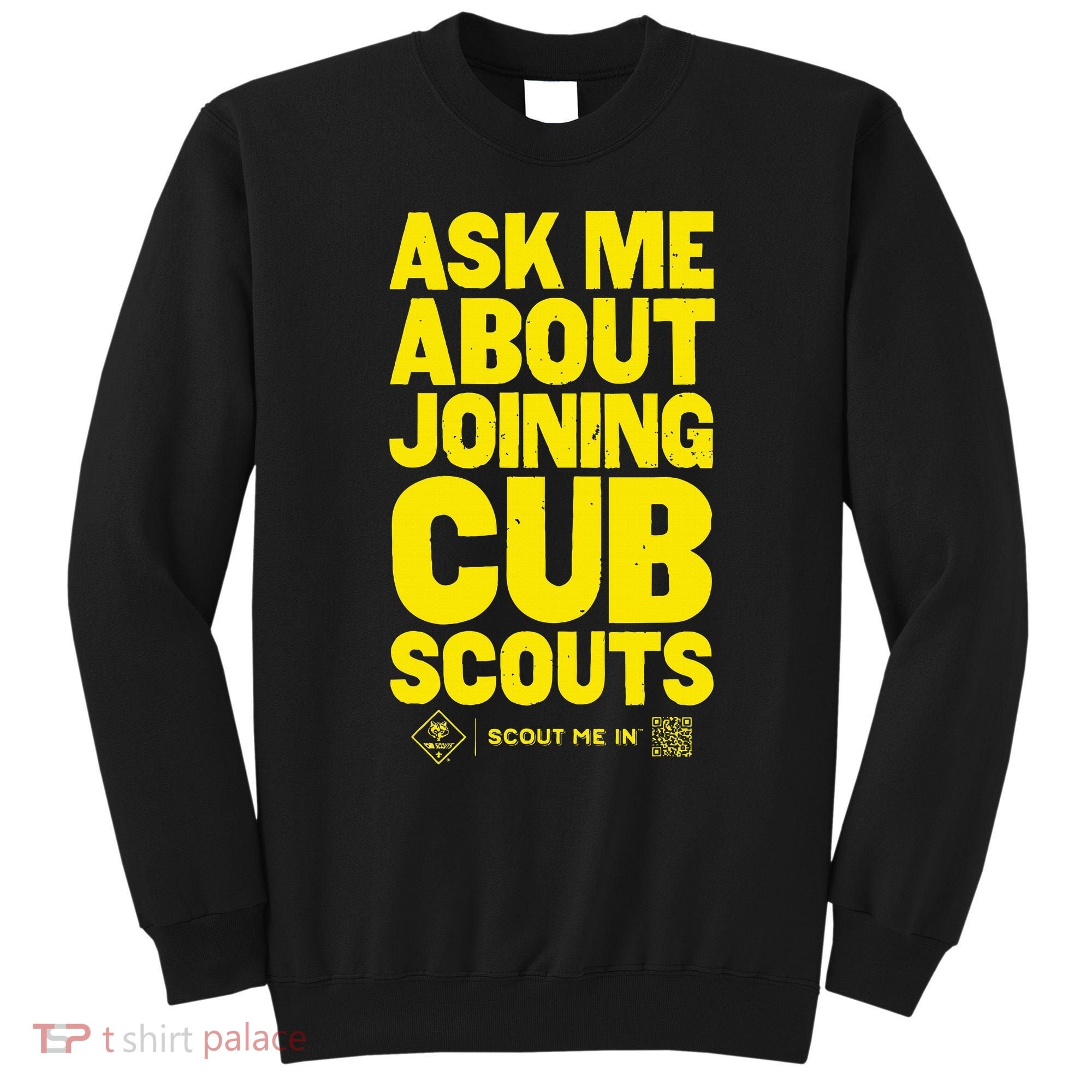 Ask Me About Joining Cub Scouts Sweatshirt