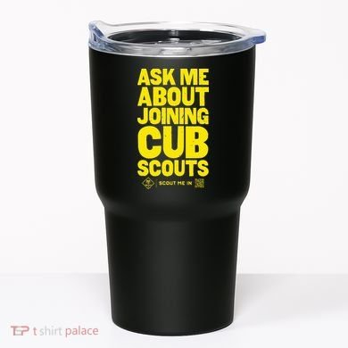 Ask Me About Joining Cub Scouts Tumbler
