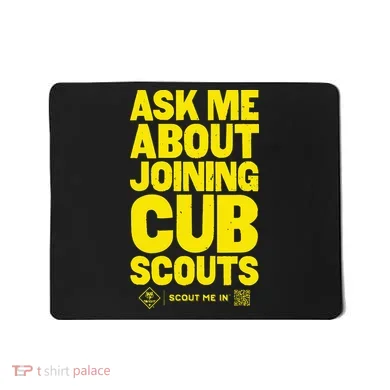 Ask Me About Joining Cub Scouts Mousepad