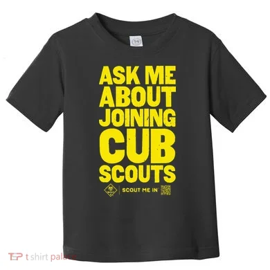 Ask Me About Joining Cub Scouts Toddler T-Shirt