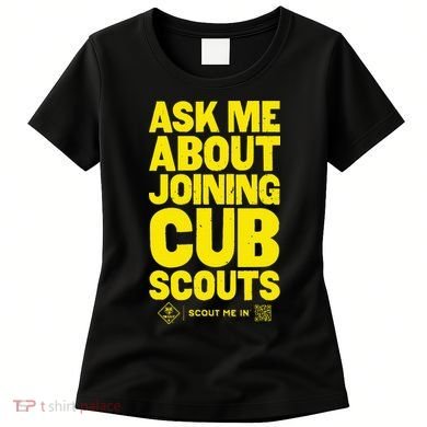 Ask Me About Joining Cub Scouts Women's T-Shirt