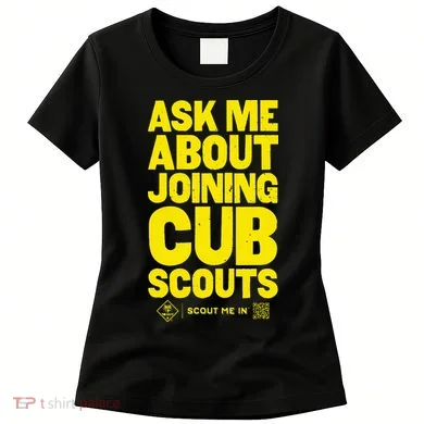 Ask Me About Joining Cub Scouts Women's T-Shirt