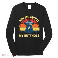 Ask Me About My Butthole Cute Alien Costume Adults Ufo Long Sleeve Shirt thumb 0