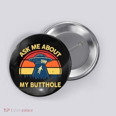 Ask Me About My Butthole Cute Alien Costume Adults Ufo Button